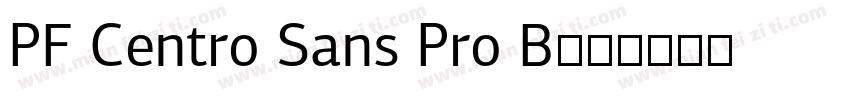 PF Centro Sans Pro B字体转换